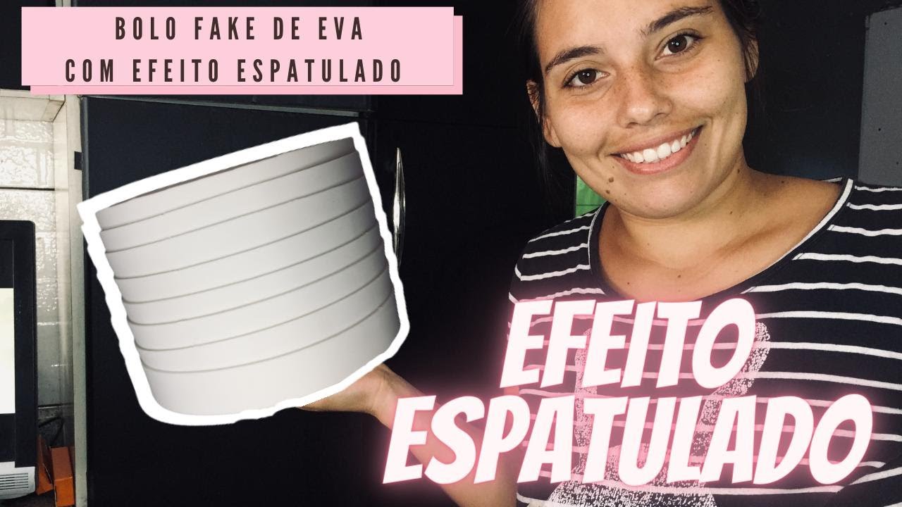 BOLO FAKE DE EVA COM EFEITO ESPATULADO / COMO FAZER ?