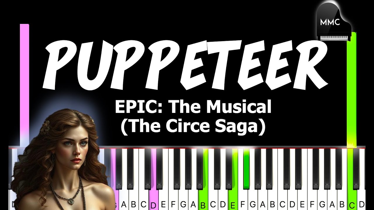 Puppeteer - EPIC THE MUSICAL  (Circe Saga) by Jorge Rivera-Herrans  synthesia piano tutorial + sheet