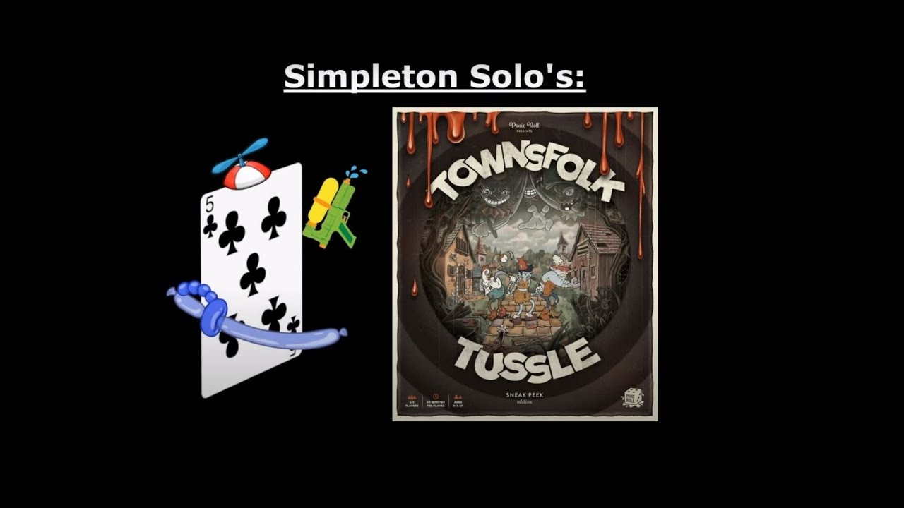 Simpleton Solo's - Townsfolk Tussle (Episode 1 - Their Royal Majesty!)