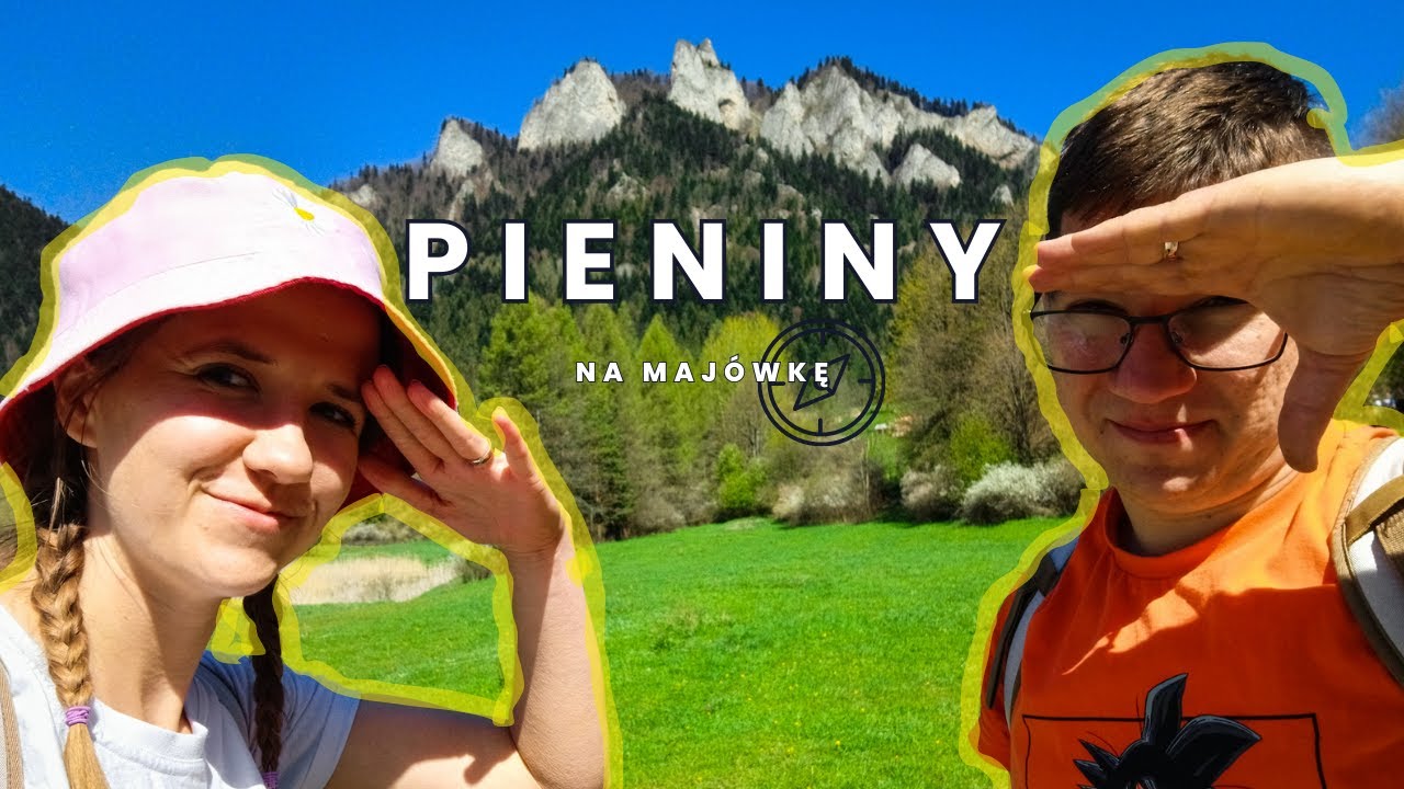 MAJÓWKA w Pieninach- Trzy Korony i Sokolica ze Sromowców Niżnych| 