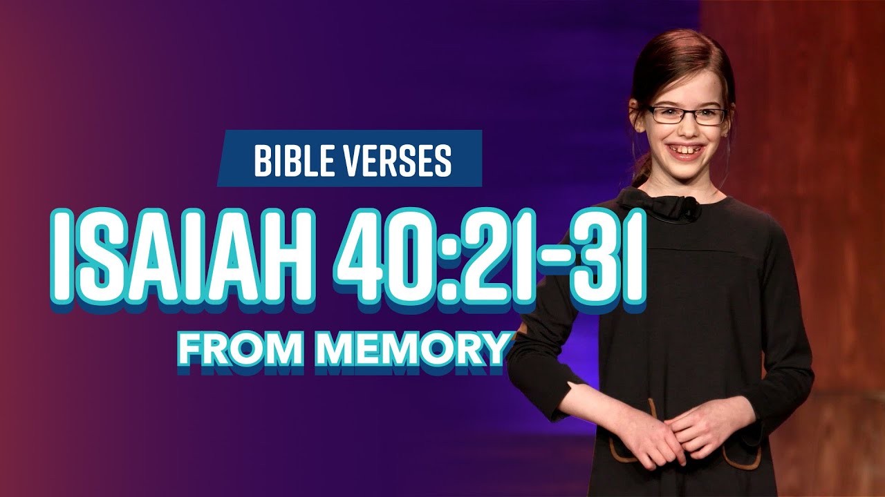 Bible Verses: Isaiah 40:21-31 From Memory