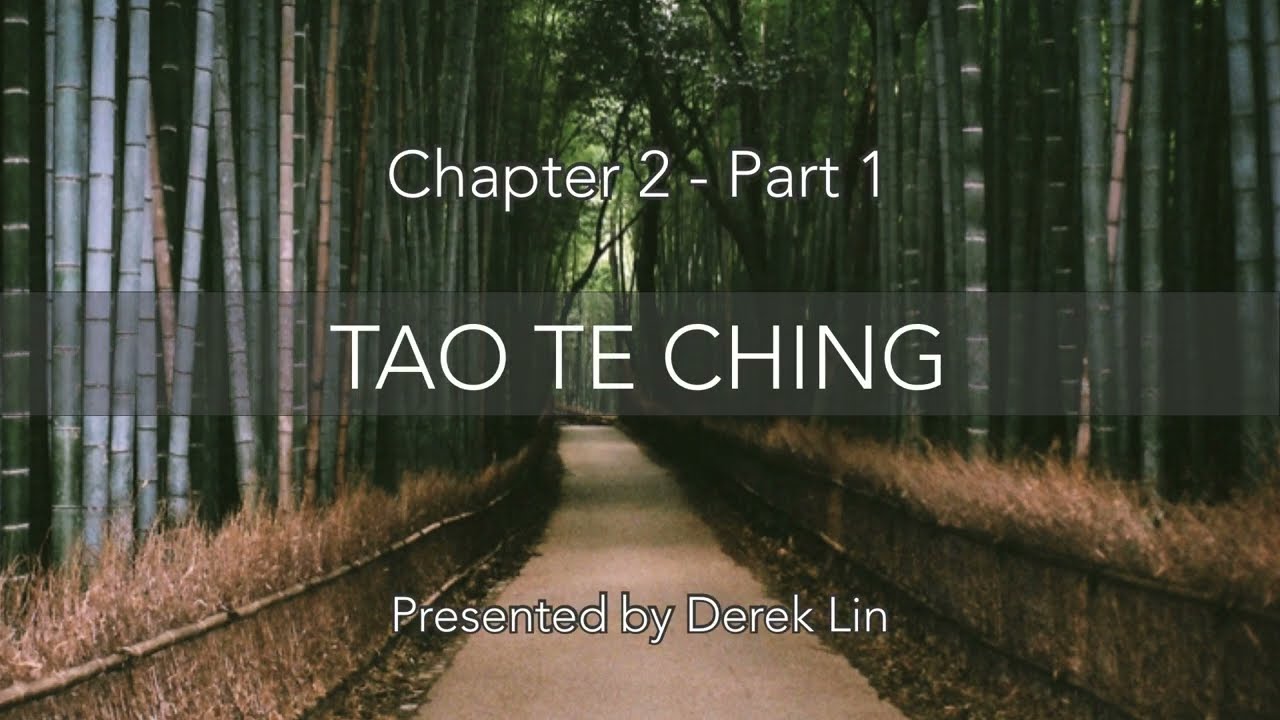 Tao Te Ching Chapter 2 - Part 1: Observe the Manifestations
