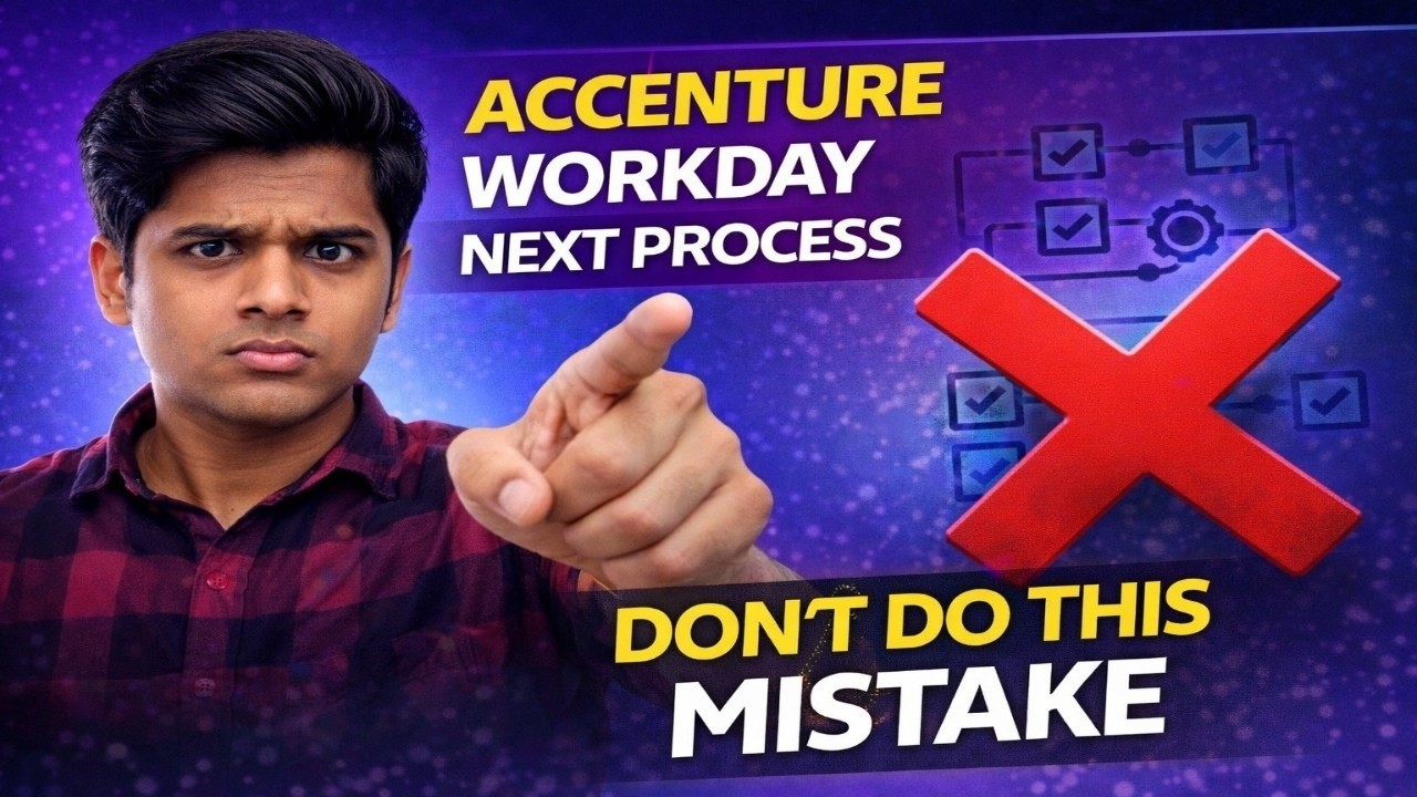 👉 Accenture Workday Next Process 😱 Don’t Make This Mistake