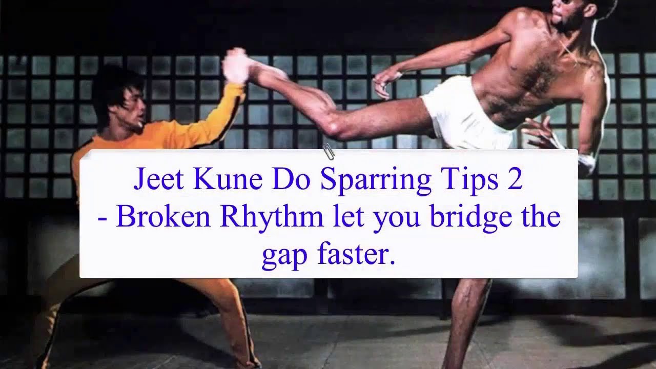 Jeet Kune Do Sparring Tips 2 - Broken Rhythm let you bridge the gap faster.