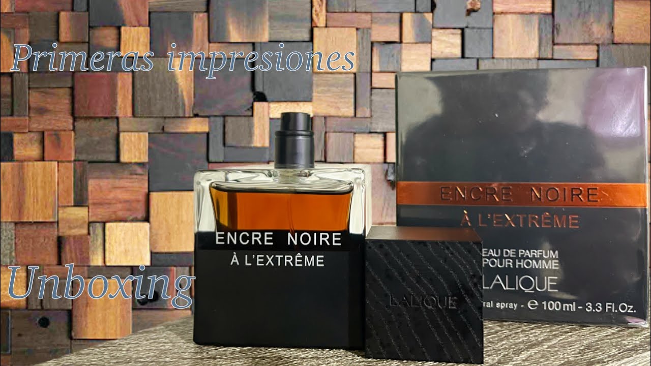 Lalique Encre Noire A L’extreme - Unboxing + Primeras impresiones