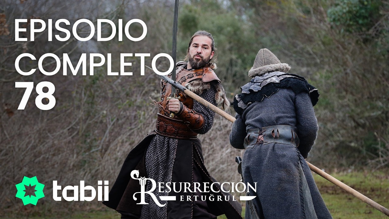 Resurrecci&oacute;n: Ertugrul | Episodio completo 78
