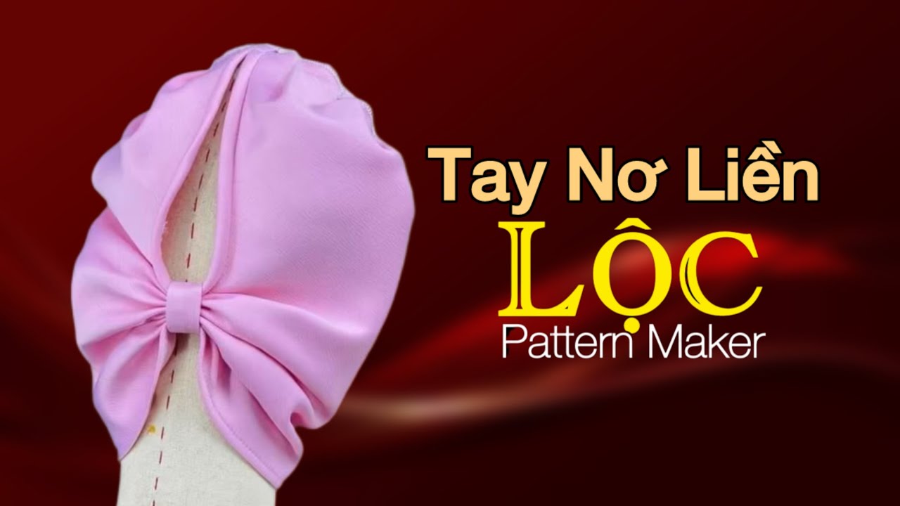Tay nơ liền| Lộc Pattern Maker