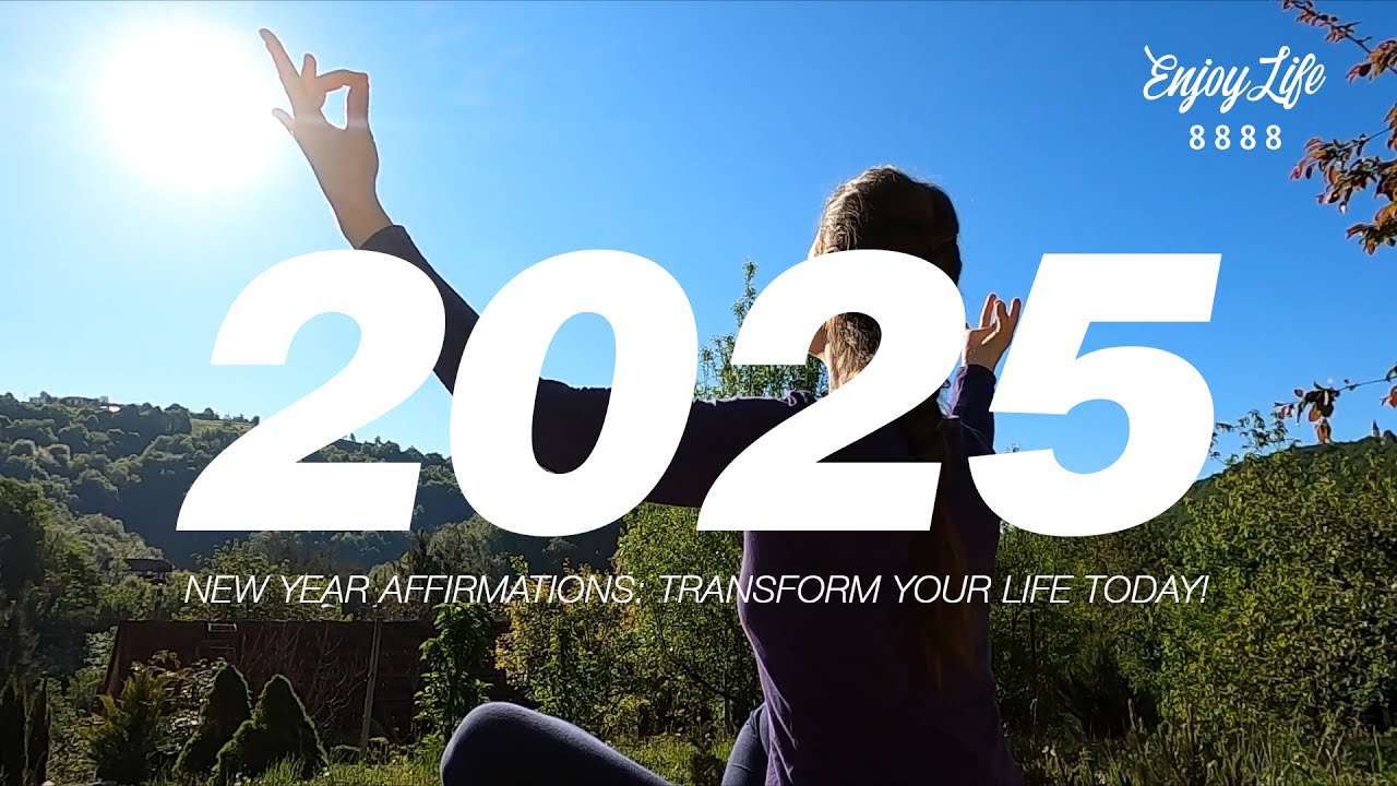 2025 New Year Affirmations: Transform Your Life Today! ✨