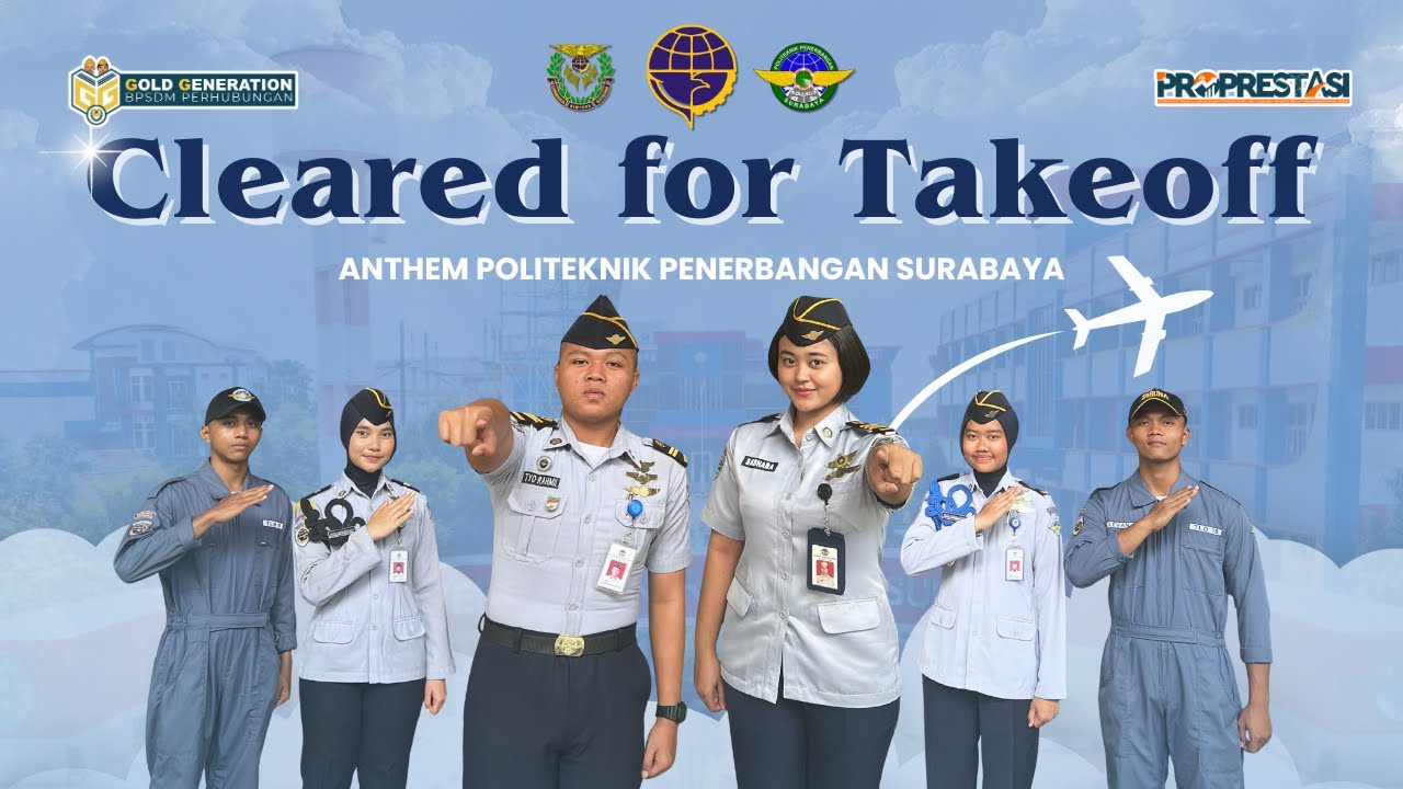 Cleared For Takeoff - PoltekbangSby Anthem