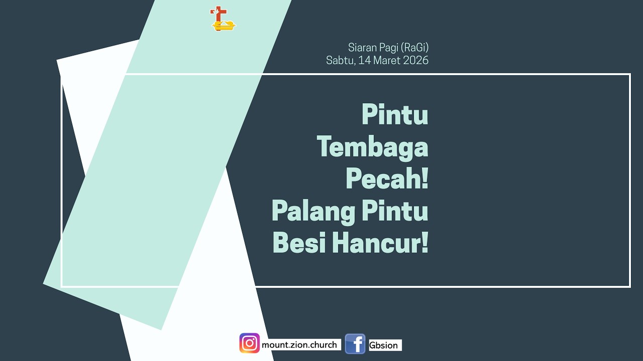 PINTU TEMBAGA PECAH! PALANG PINTU BESI HANCUR! - Siaran Pagi - Mount Zion Church - Sabtu, 14 Mar 26