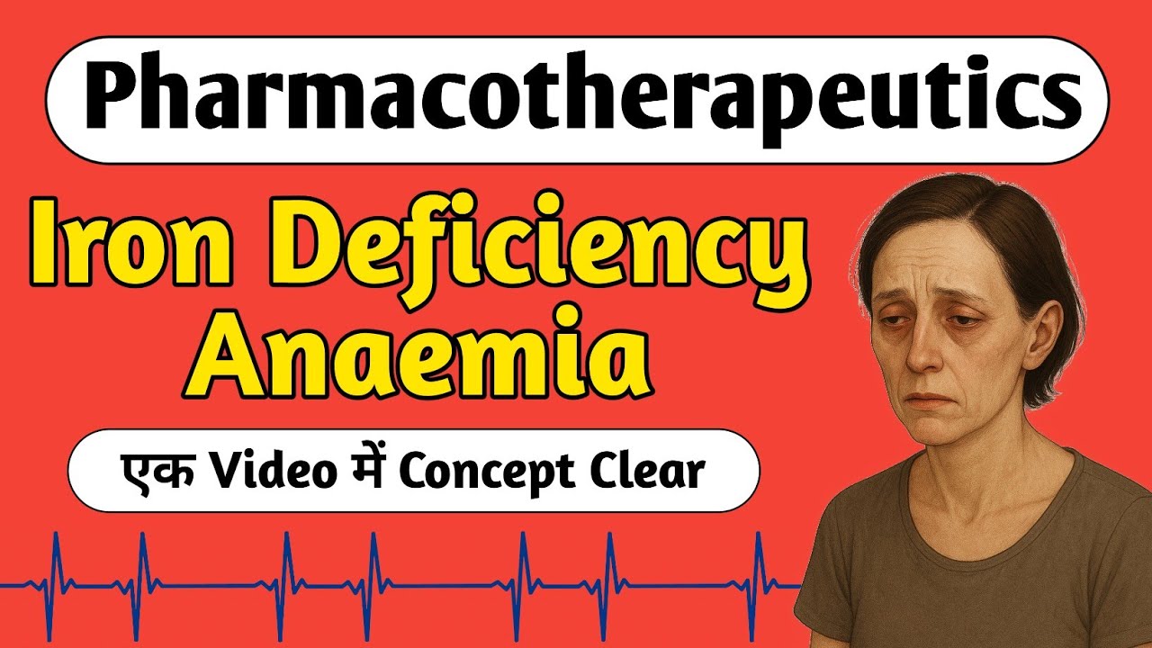 IRON DEFICIENCY ANAEMIA | Pharmacotherapeutics | Haematological Disorders | Chapter 7 Part 1