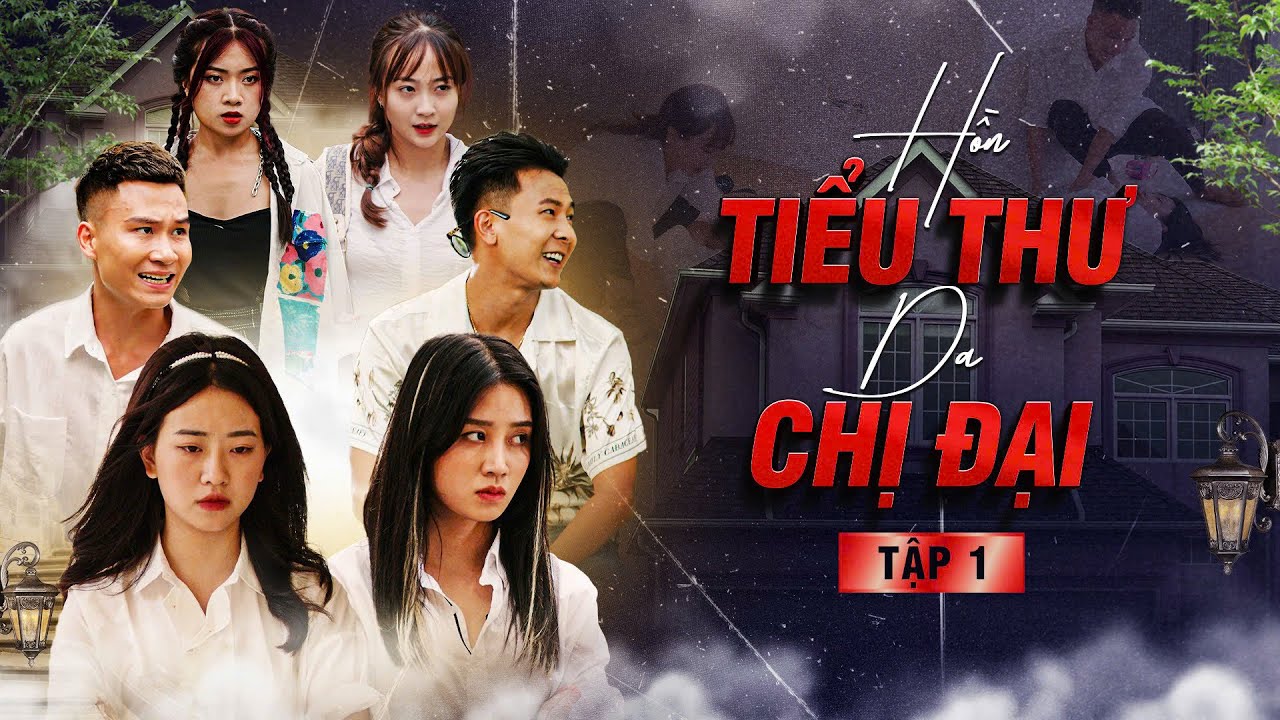 HỒN TIỂU THƯ - DA CHỊ ĐẠI | TẬP 1 | PHIM HỌC ĐƯỜNG GÃY MEDIA