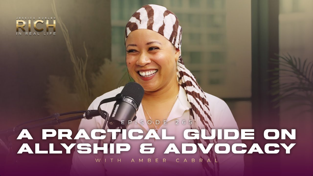 265: DEI in Real Life: A Practical Guide on Allyship & Advocacy with Amber Cabral