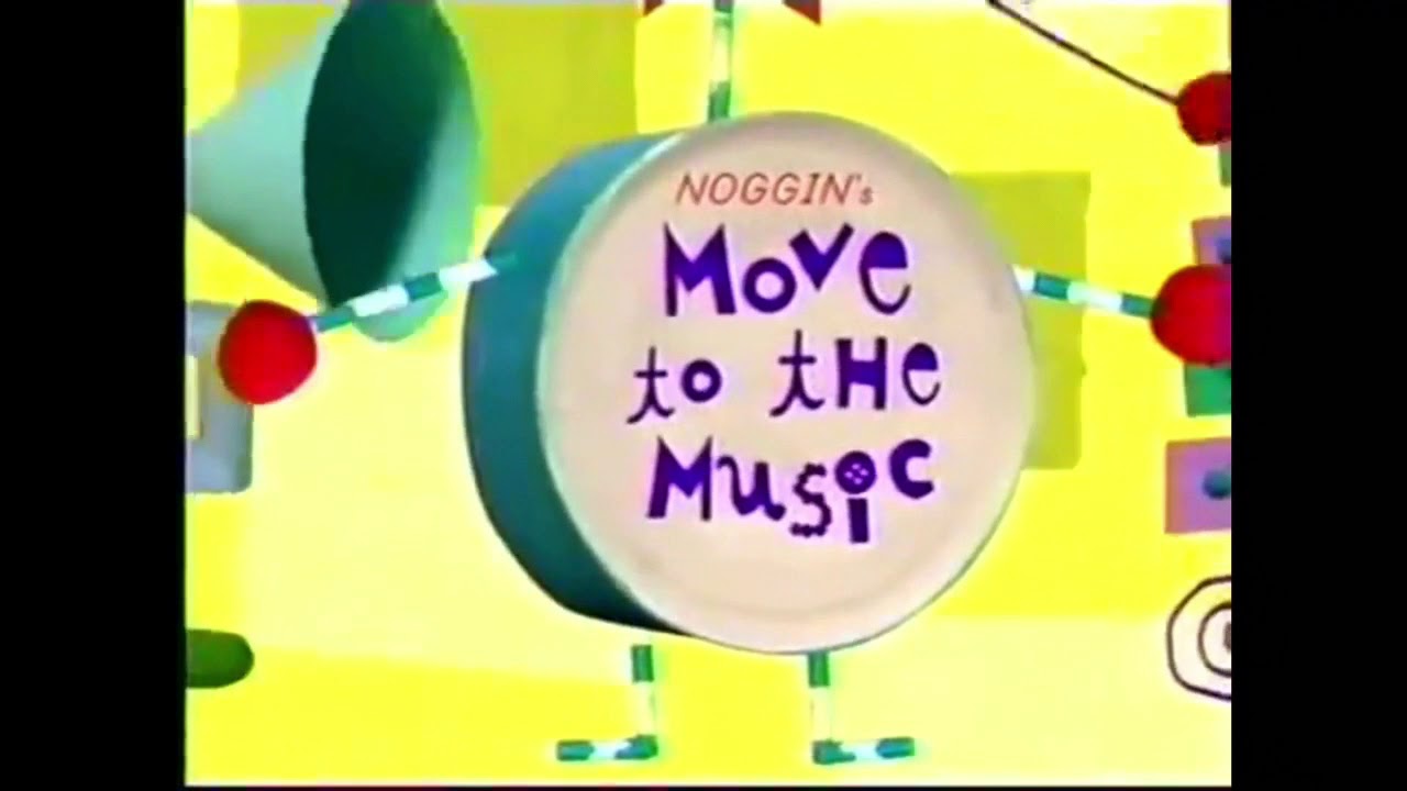 Noggin - Move to the Music Opening/Closing (April 7, 2003-September 28, 2009)