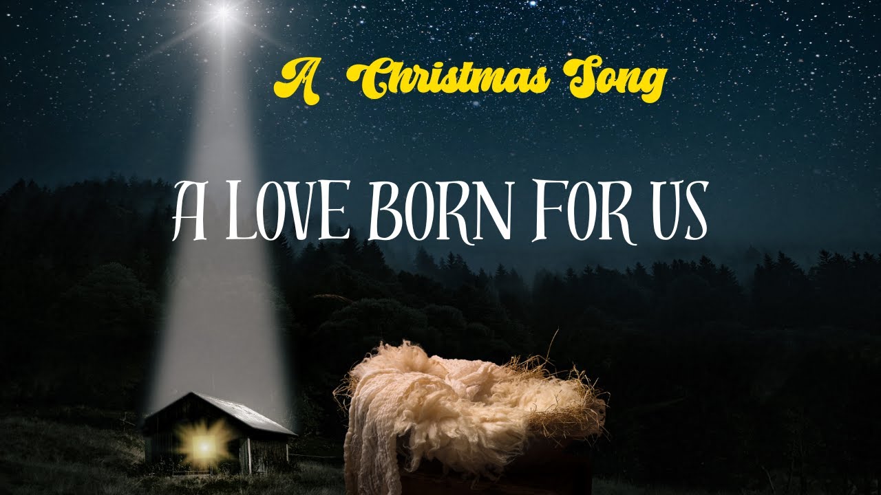 Christmas Song A Love Born for us in Bethlehem The miracle of his Birth #christmassong #jesusbirth