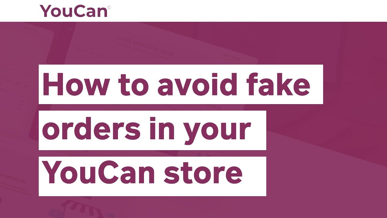 How to avoid fake orders in your YouCan store