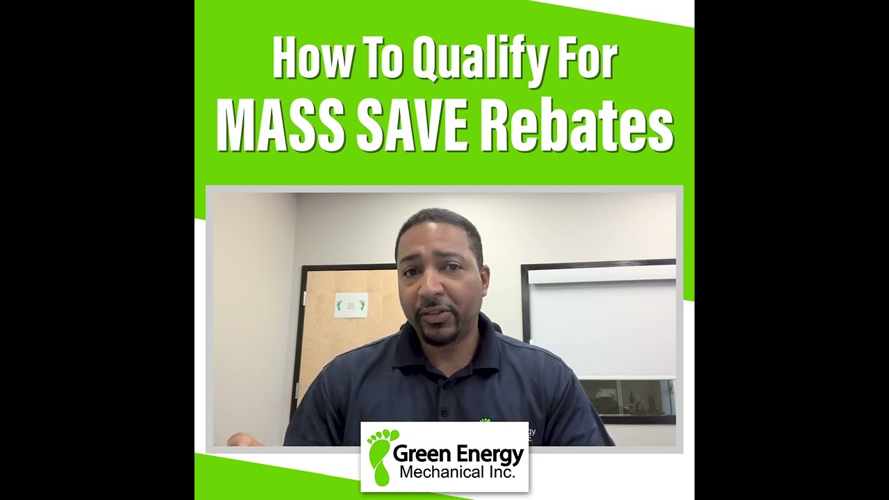 How to Qualify for MASS SAVE Rebates in Canton MA - Green Energy Mechanical Inc - The Ductless Guy