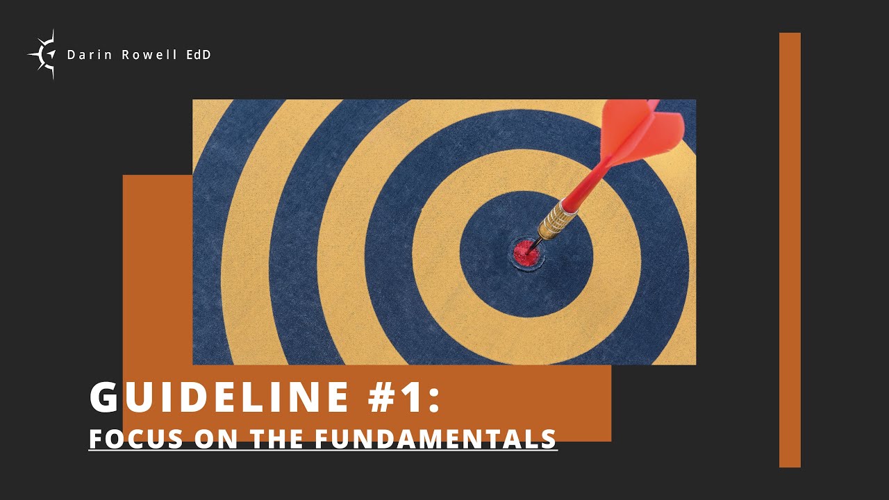 Guideline #1: Focus on the Fundamentals