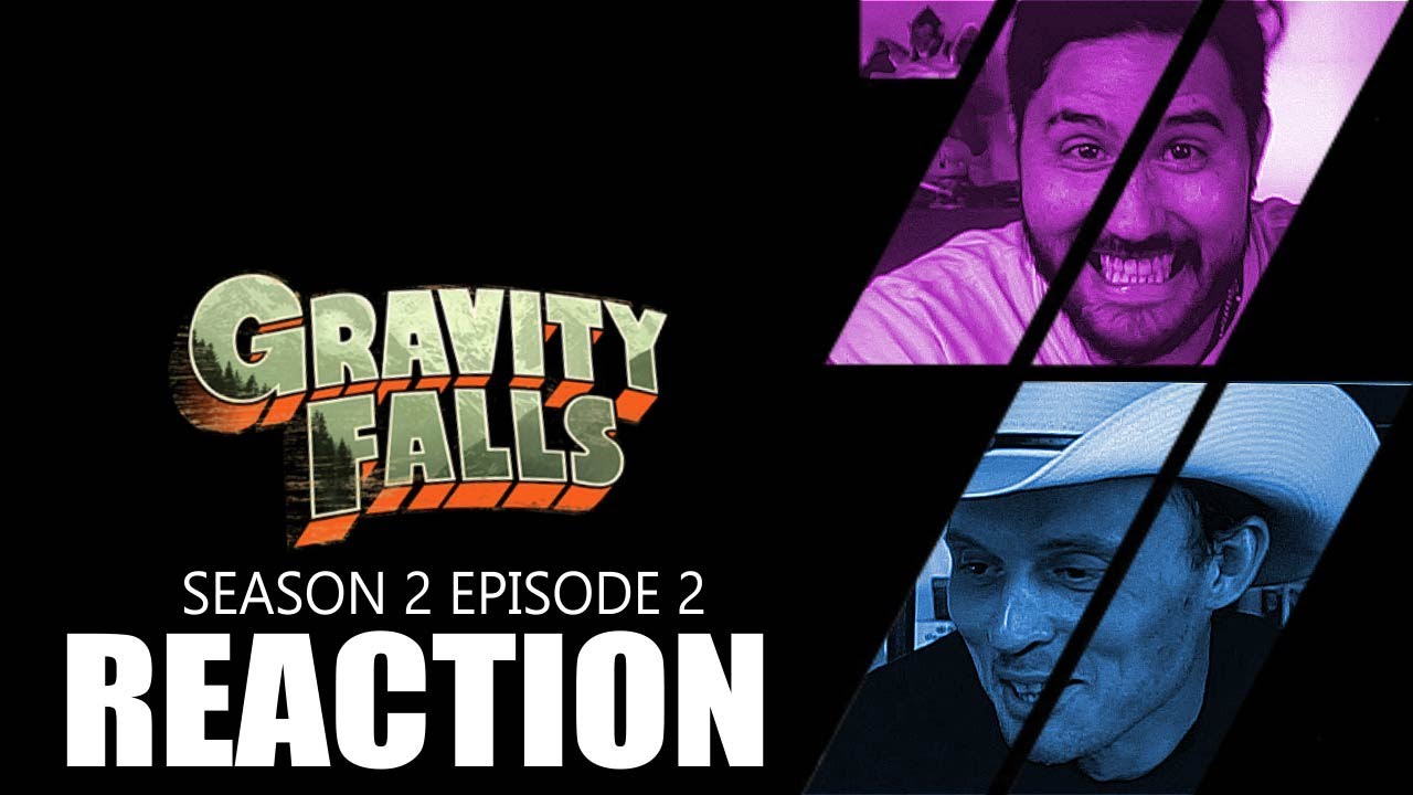 Gravity Falls 2x2 REACTION! 