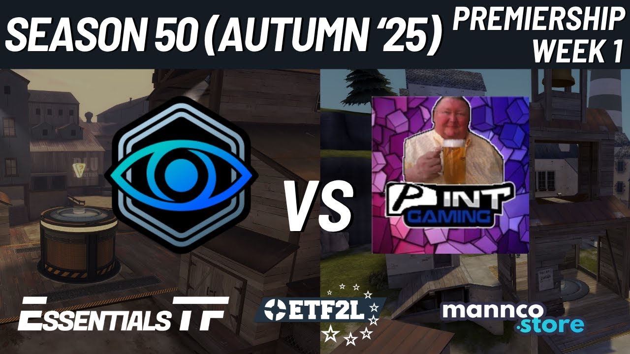 ETF2L 6v6 Season 50 (Autumn 2025) Premiership Week 1: Witness Gaming EU vs. PINT GAMING