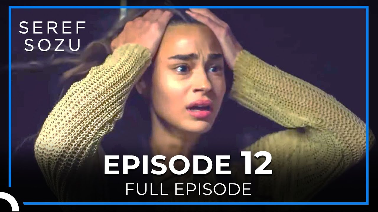 Seref Sozu Episode 12