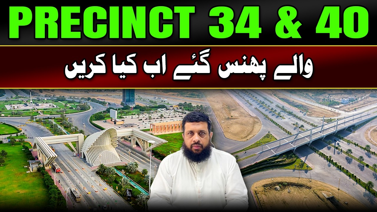 Bahria Town Karachi Precinct 34 & 40 Stuck? Latest Reality Check & What Investors Should Do