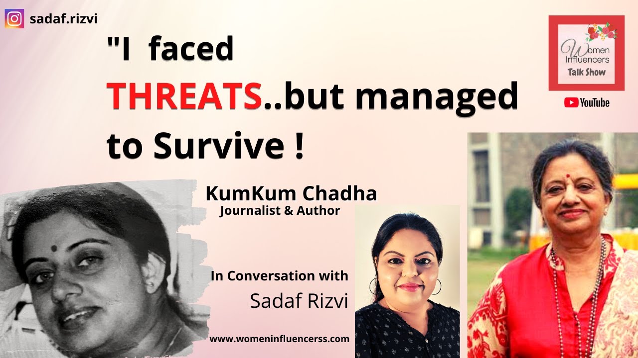 I faced THREATS but managed to Survive I Kumkum Chadha I Journalist & Author