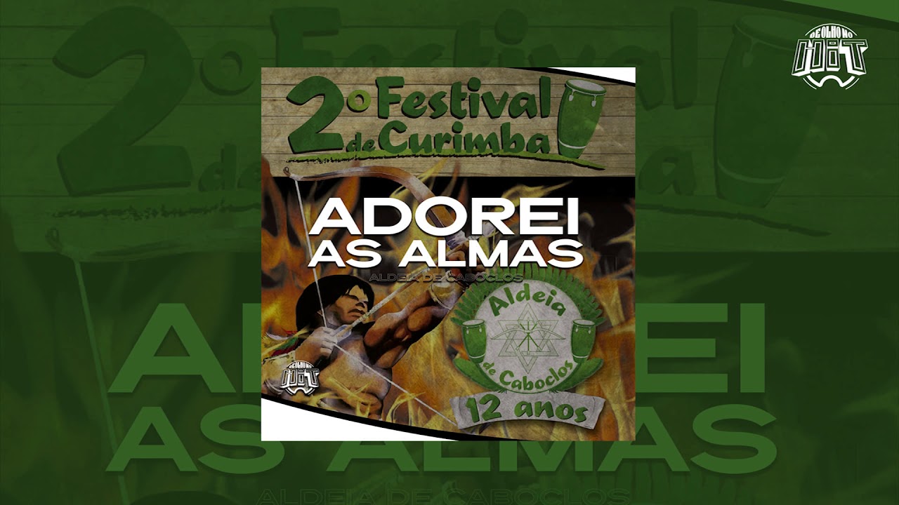 ORIX&Aacute;S - Adorei As Almas - Aldeia de Caboclos - 2&deg; Festival de Curimba (&Aacute;udio oficial)