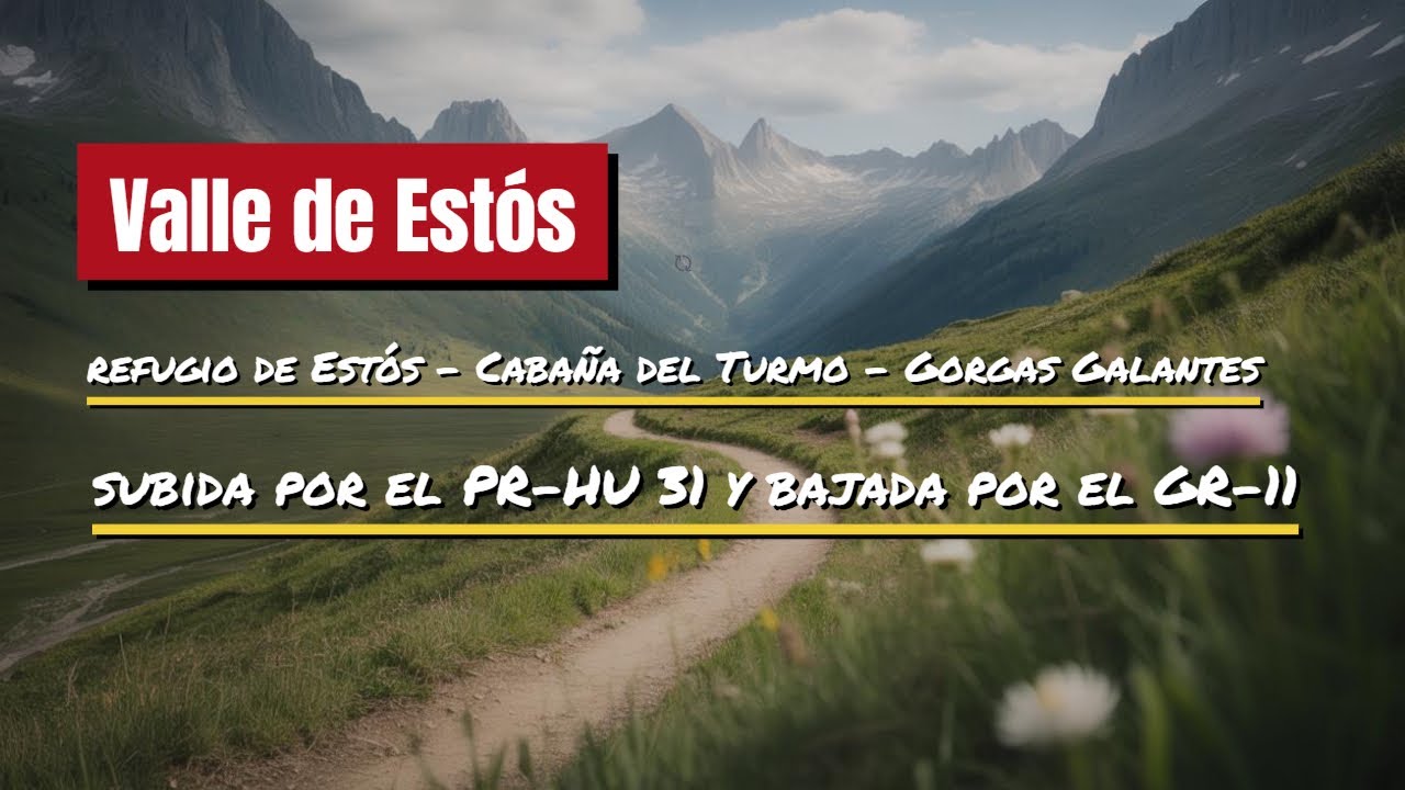 Descubriendo el Valle de Estós: ruta circular (PR-HU 31 + GR-11)