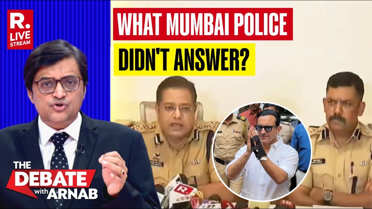 Debate With Arnab LIVE: Mumbai Police's New Theory In Saif's Case Leaves More Questions Than Answers