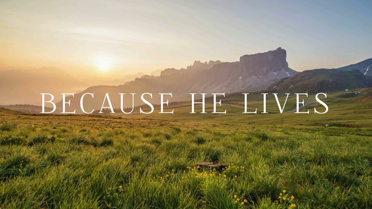 Because He Lives - Sally DeFord (Lyrics)