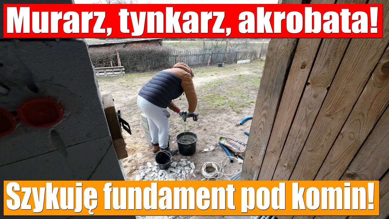 Szykuję fundament pod komin! #53