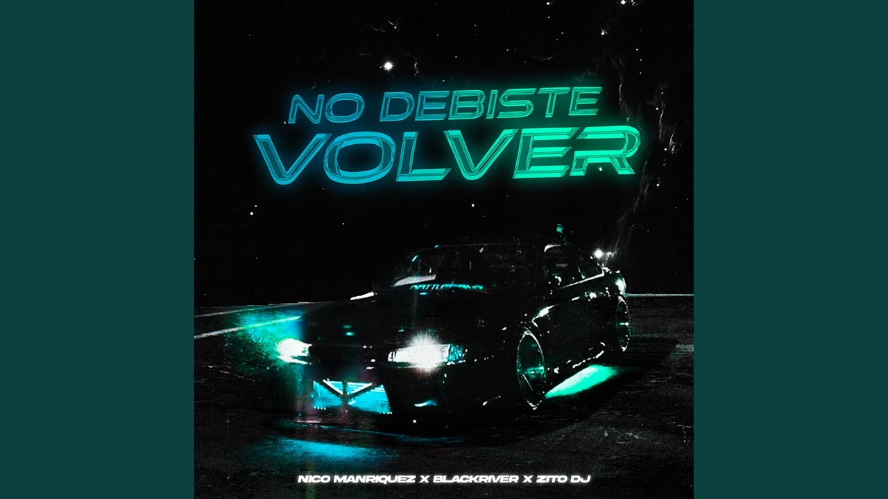No Debiste Volver