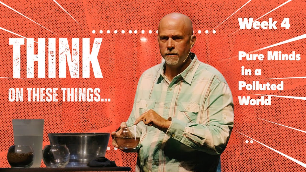 Pure Minds in a Polluted World | Dale Sauls | Life Springs Church