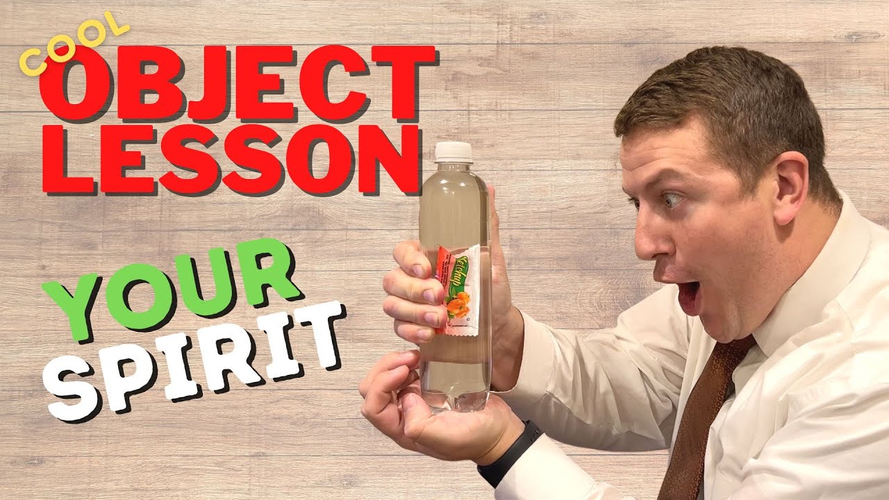 Our Spirit - Object Lesson about your attitude