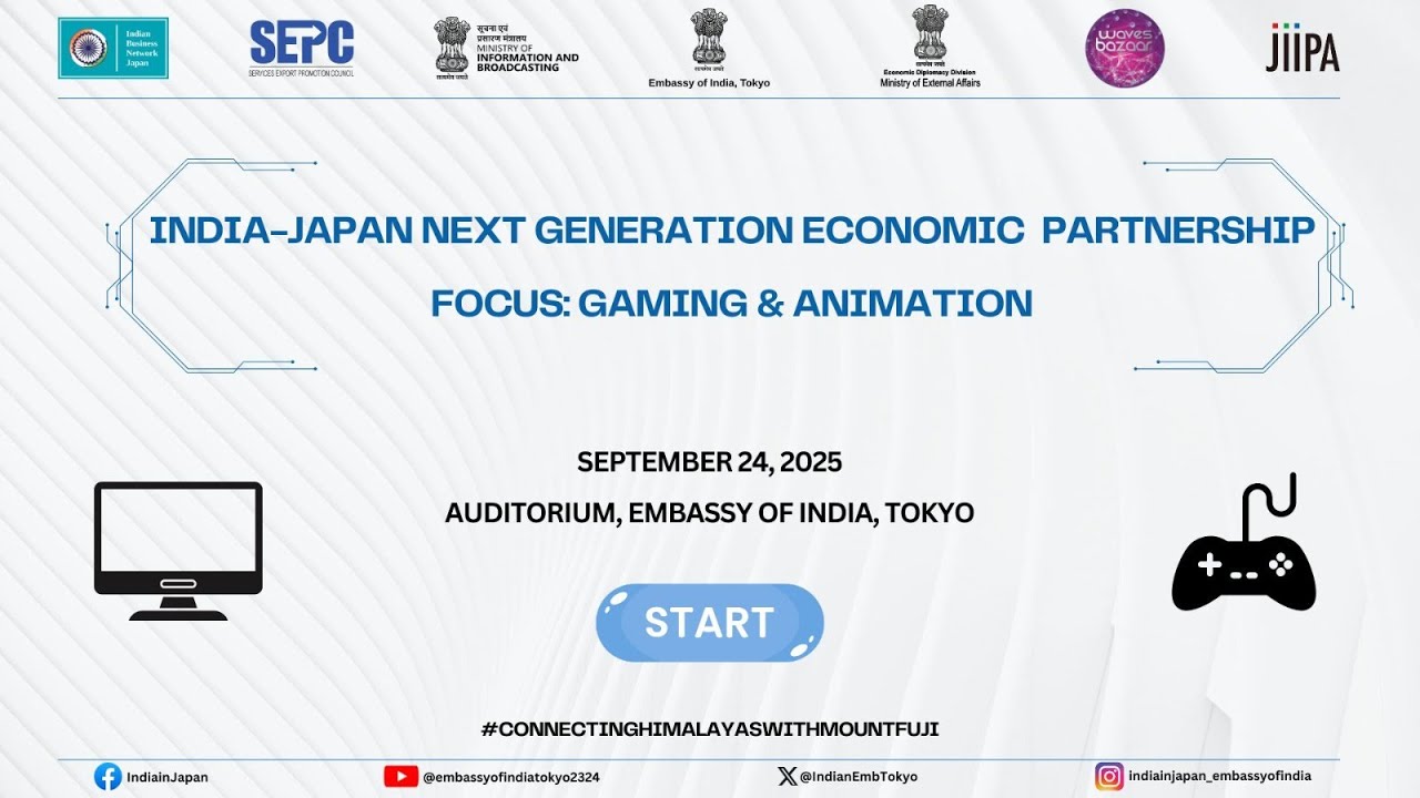 &ldquo;India-Japan Next Generation Economic Partnership Focus: Gaming & Animation&rdquo;