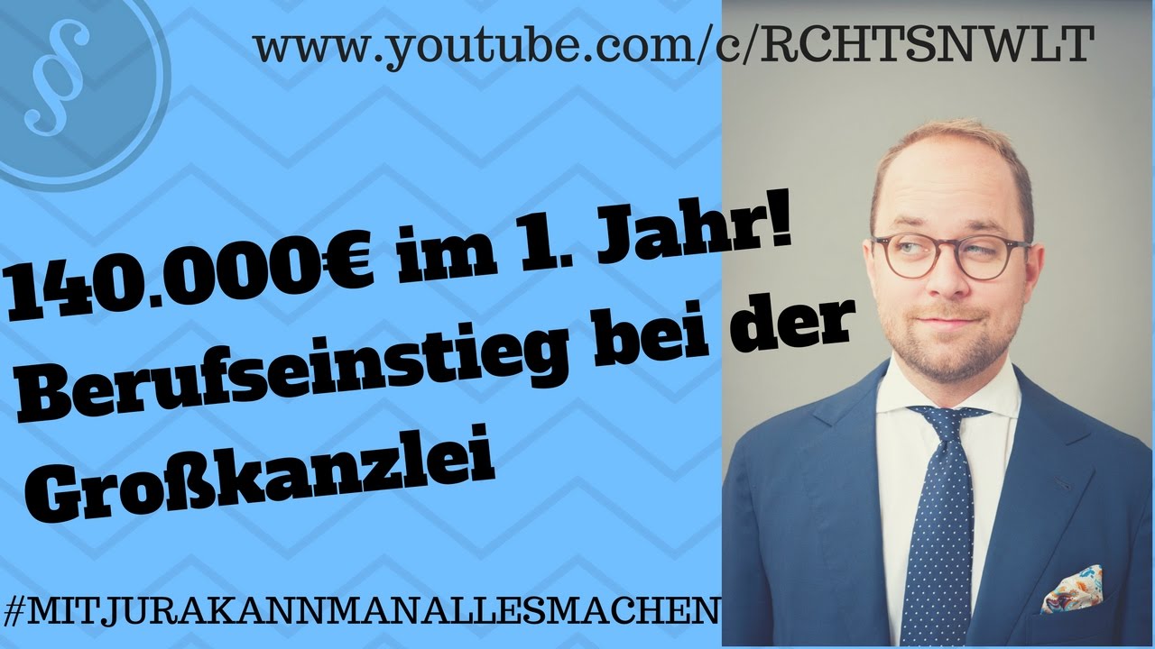 Das Gehalt in der Großkanzlei | 140 000 EUR im ersten Jahr? | Jurastudium