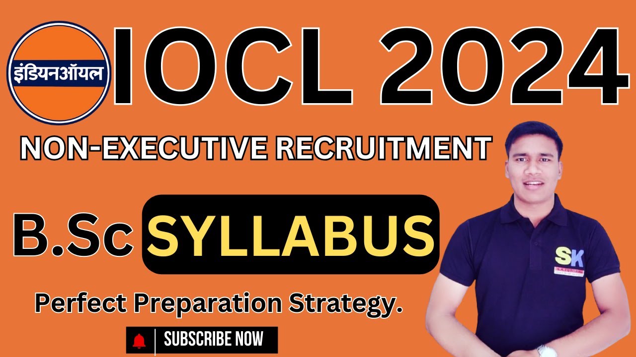 IOCL RECRUITMENT 2024 | B.Sc Syllabus | Non - Executive Syllabus | IOCL EXAM SYLLABUS 2024