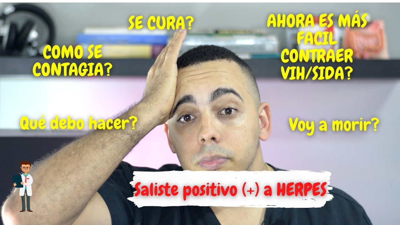 Saliste Positivo a HERPES, QUE HACER? Vas a morir? Doctor Explica.