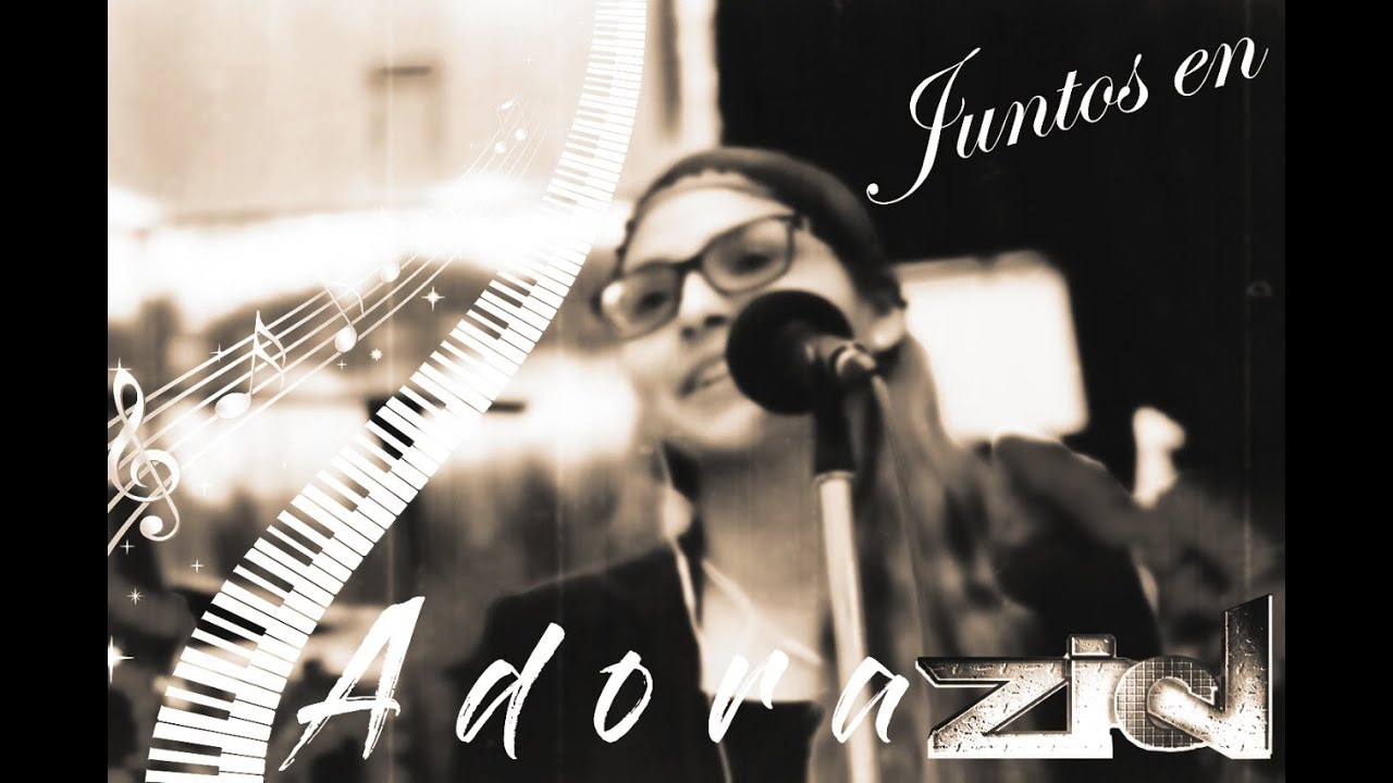 Juntos en AdoraZion ! ! ! Invitado M O S E R A