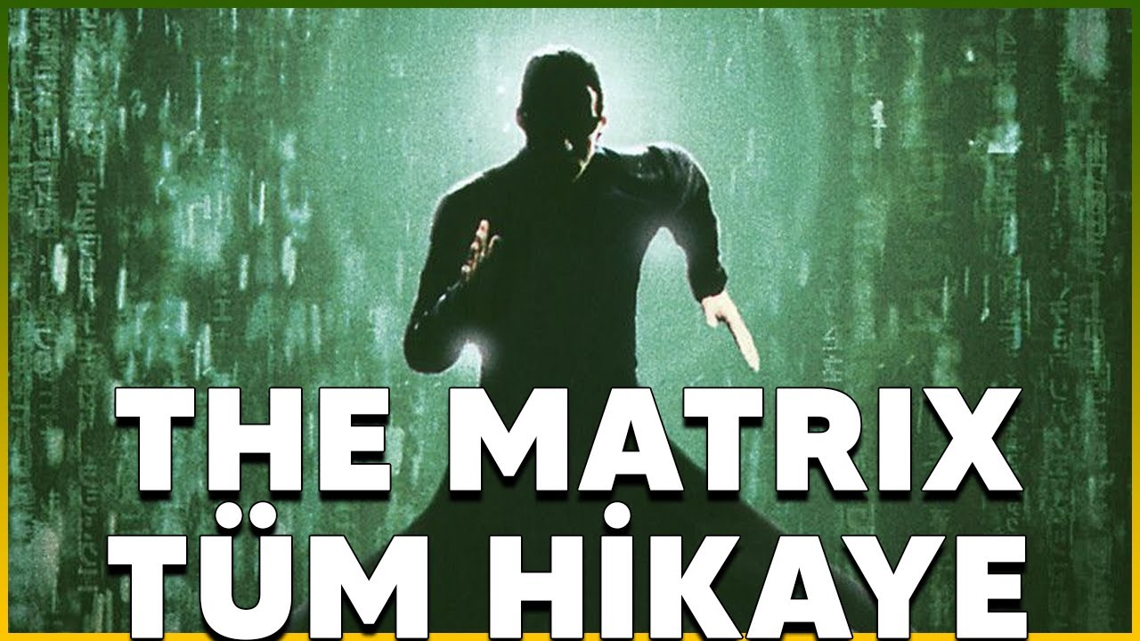 THE MATRIX VE TÜM HİKAYESİ | BurakVizyon