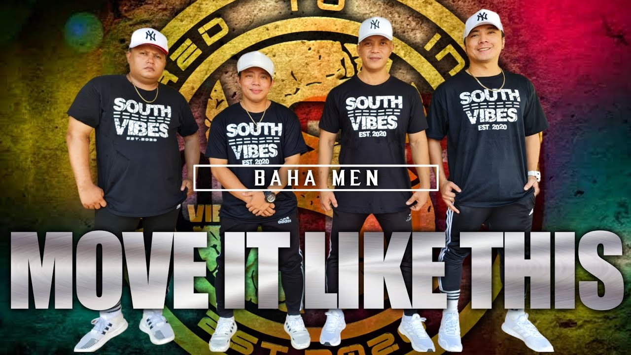 MOVE IT LIKE THIS | Baha Men | SouthVibes