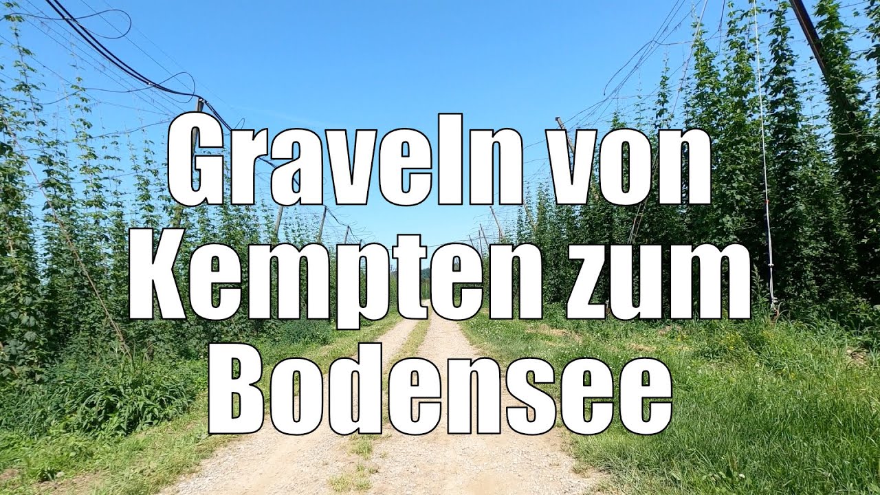 Von Kempten (Allgäu) nach Immenstaad am Bodensee mit dem Gravel-Bike / 114km - 1.120hm