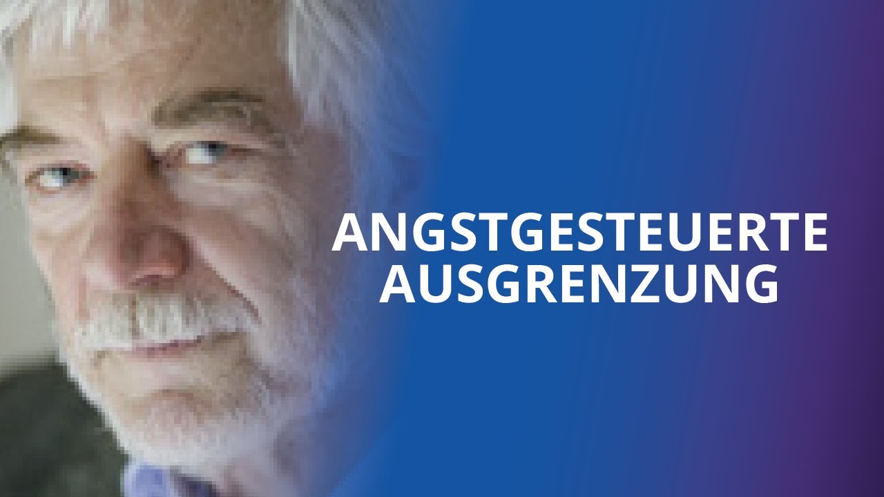 Der wahre Grund der Ausgrenzung (Hans-Joachim Maaz)