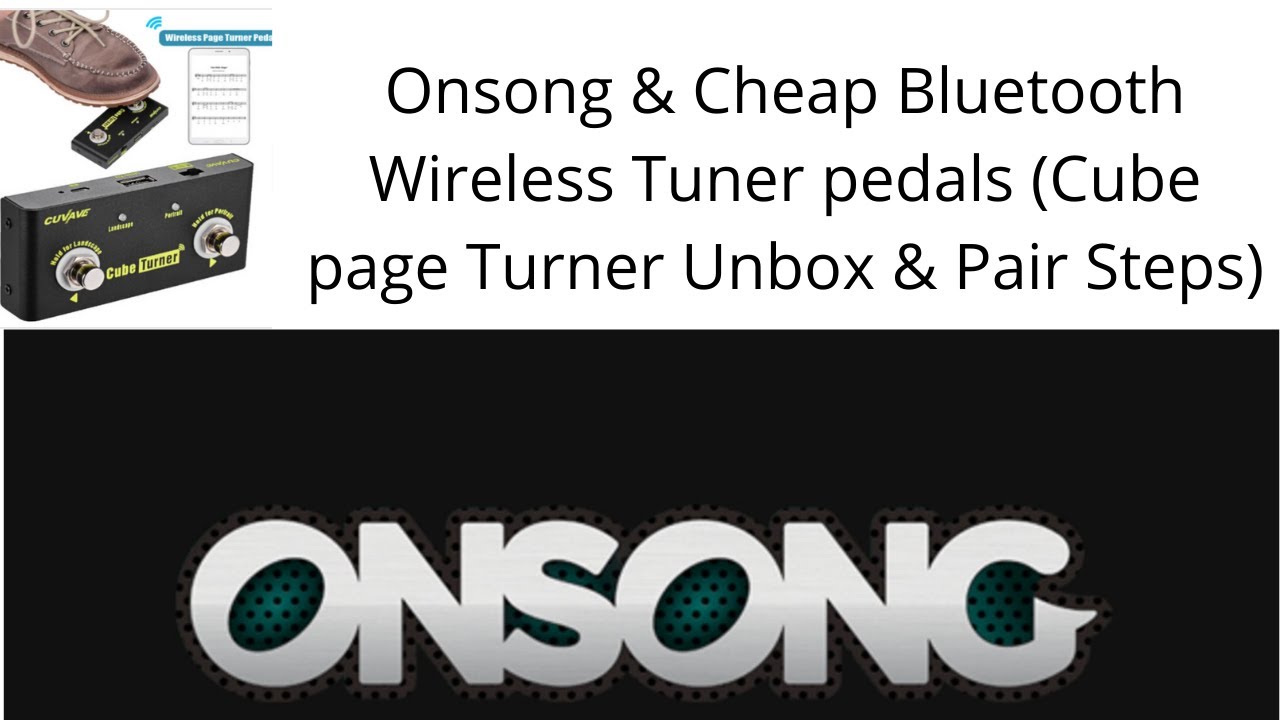 Cuvave Cube Turner Pedal Unboxing & Walkthrough steps with Onsong