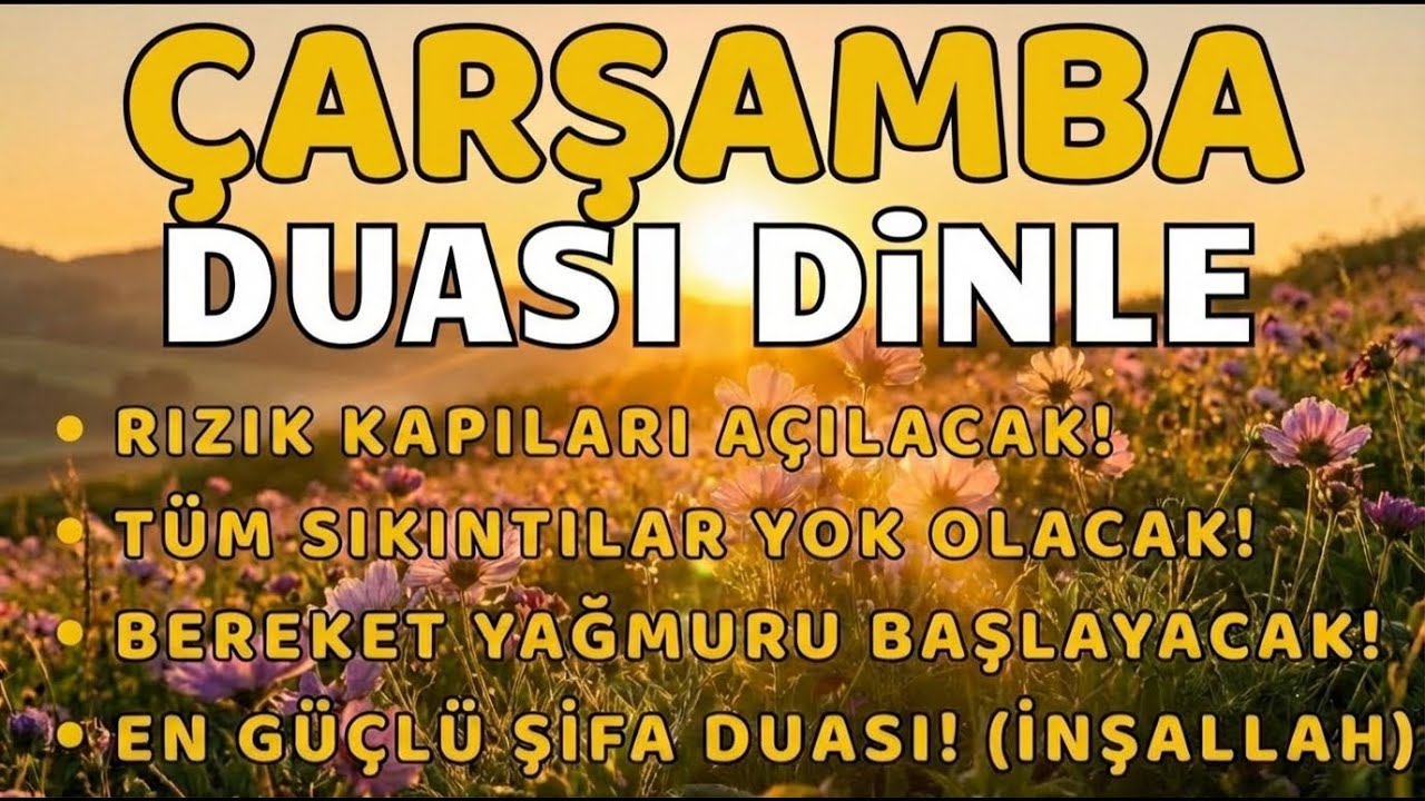 ÇARŞAMBA DUASI – Bunu Dinlemeden Güne Başlama! Yardım Hiç Beklemediğin Anda Gelir