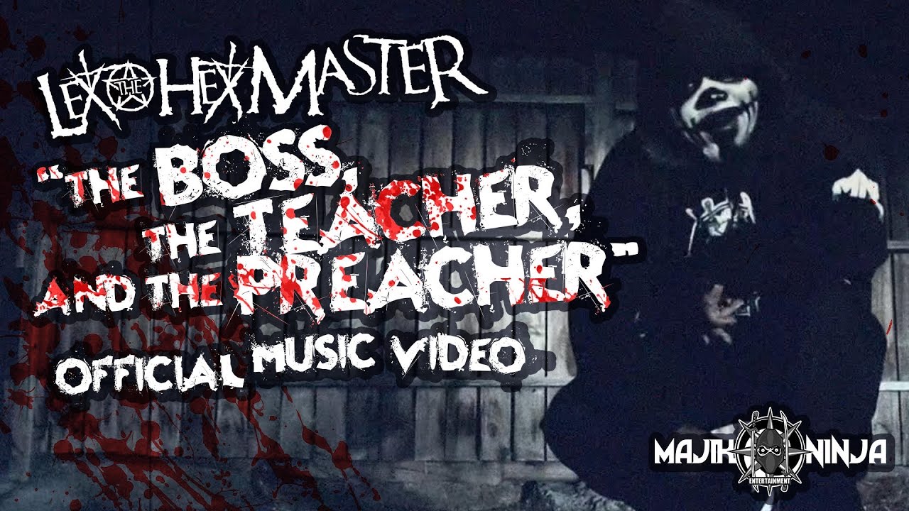 Lex The Hex Master - The Boss, The Teacher, and The Preacher Official Music Video