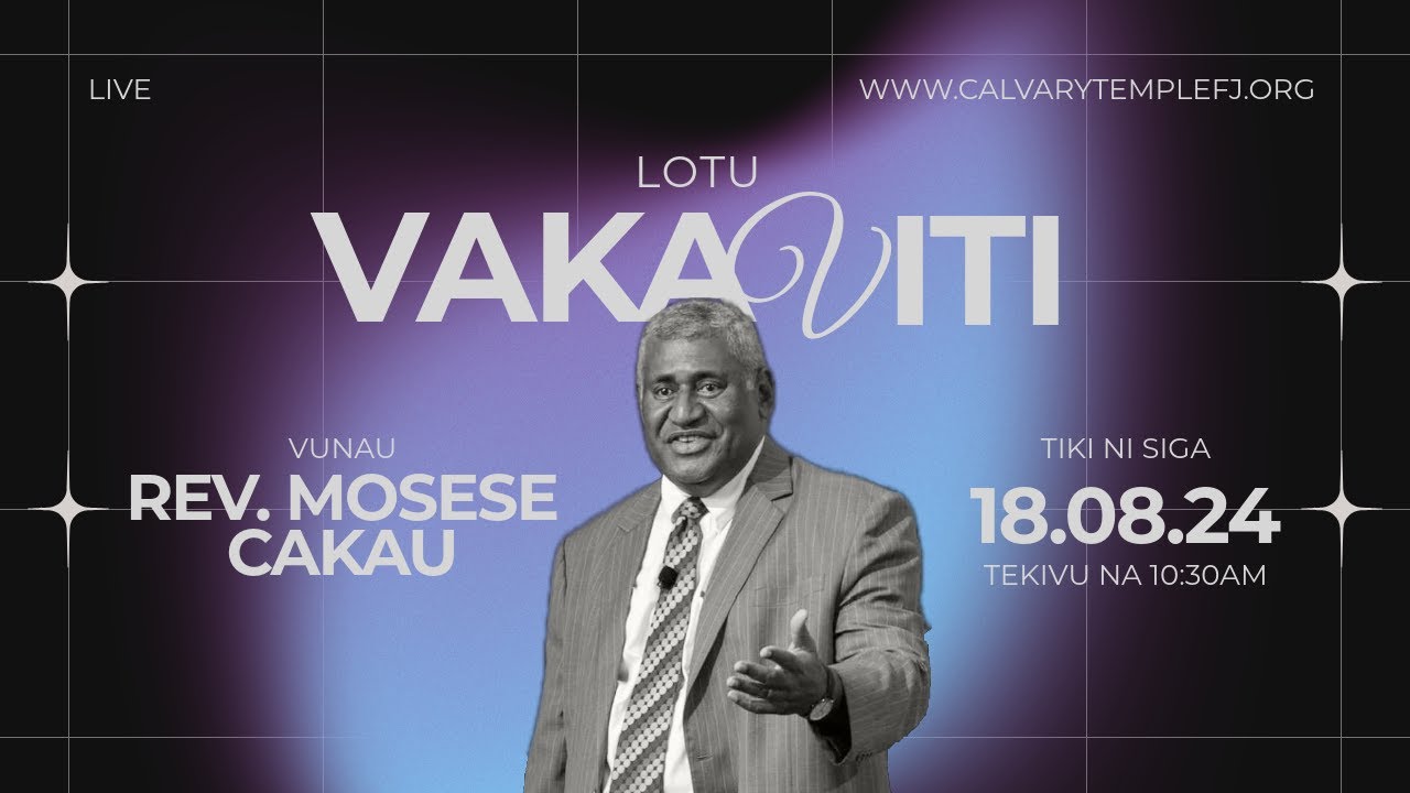 Lotu Vakaviti | Rev. Mosese Cakau