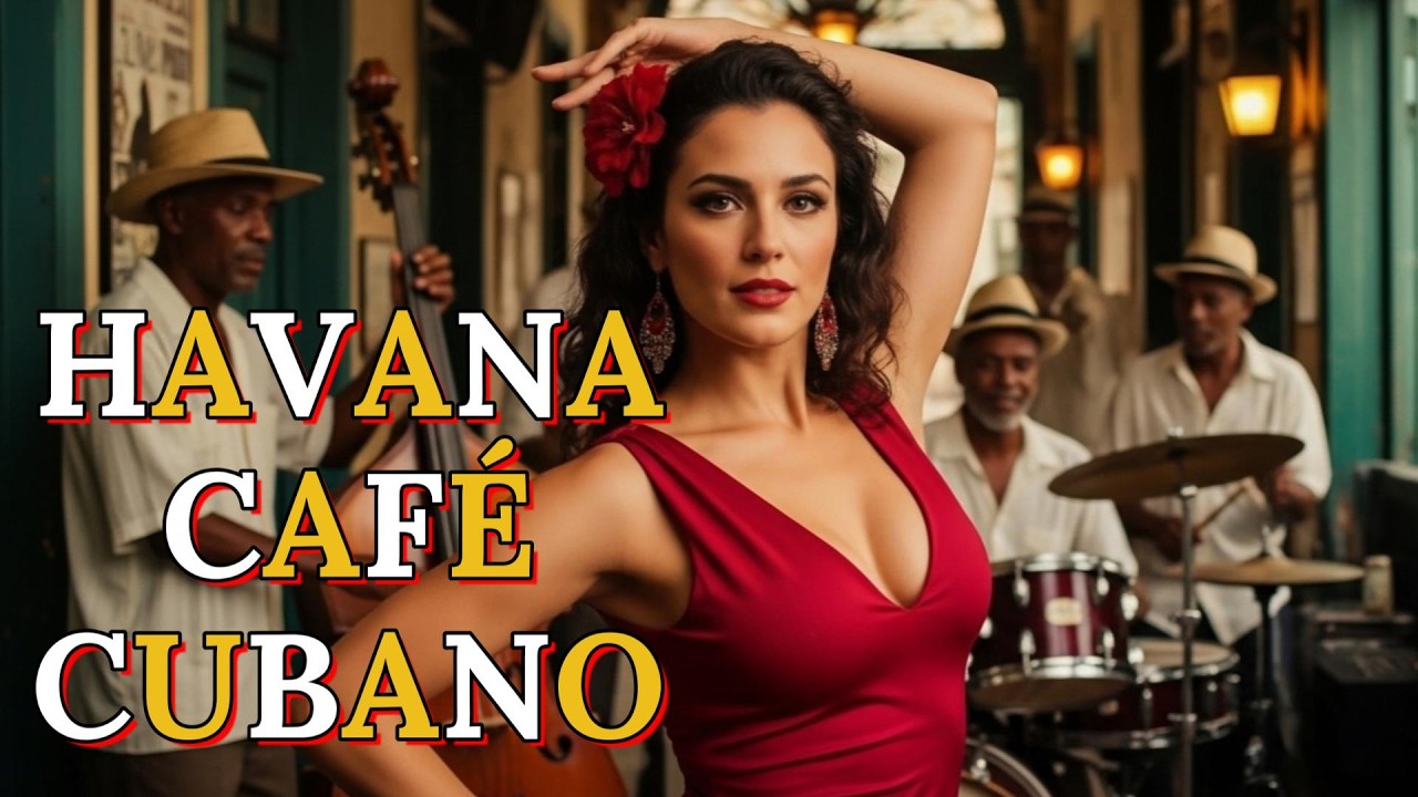 Café Cubano Playlist ☕ Son Cubano, Cha Cha & Latin Jazz  Relaxing Havana Café
