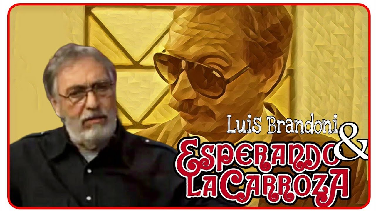 Luis Brandoni & Esperando la Carroza / ESPERANDO LA CARROZA